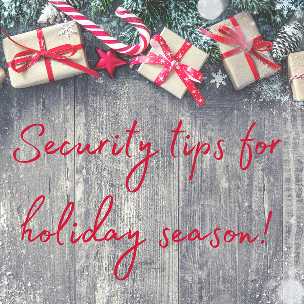 Security tips for holiday season!