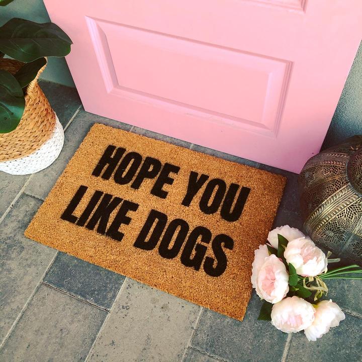 Hope You Like Dogs Doormats
